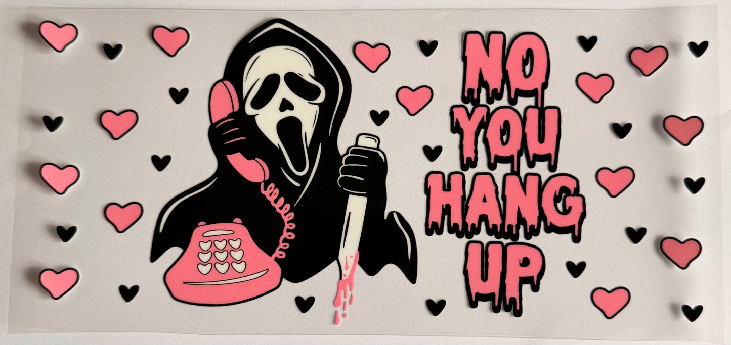 No you hang up